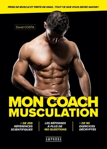 Livrenpoche : Mon coach musculation - Prise de muscle et perte de gras : Tout savoir: Prise de muscle et perte de gras : tout ce que vous devez savoir ! - David COSTA - Livre