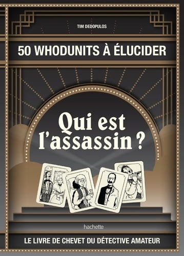 Livrenpoche : Qui est l'assassin? : 50 whodunits à élucider - Tim Dédopulos - Livre