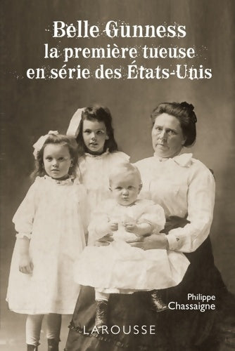 Livrenpoche : Belle Gunness : La première tueuse en série des États-Unis - Philippe Chassaigne - Livre