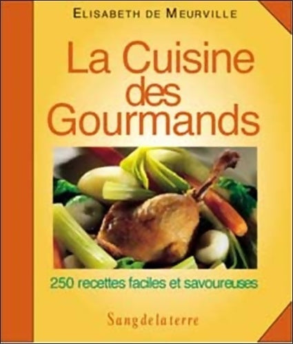 Livrenpoche : La cuisine des gourmands - Elisabeth De Meurville - Livre