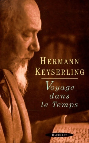 Livrenpoche : Voyage dans le temps - Hermann Keyserling - Livre