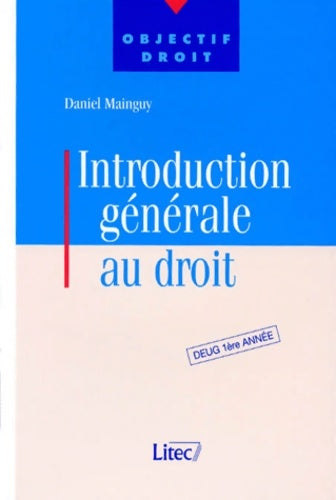 Livrenpoche : Introduction générale au droit 1e ed. - Daniel Mainguy - Livre