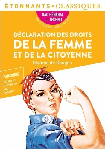 Livrenpoche : Déclaration des droits de la femme et de la citoyenne Olympe de Gouges - Bac de français 2024 . Parcours : écrire et combattre pour l'égalité - Étonnants Classiques - Olympe De Gouges - Livre