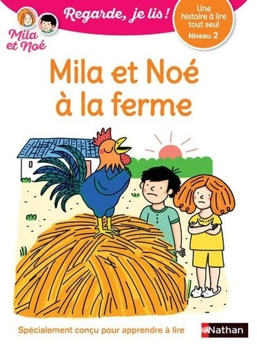 Livrenpoche : Regarde je lis - Mila et Noé à la ferme - Lecture CP Niveau 2 - Eric Battut - Livre