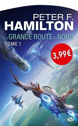 Livrenpoche : La Grande Route du Nord T1 : La Grande Route du Nord - OP PETITS PRIX IMAGINAIRE - Peter F. Hamilton - Livre