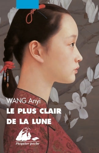 Livrenpoche : Le plus clair de la lune - Anyi Wang - Livre