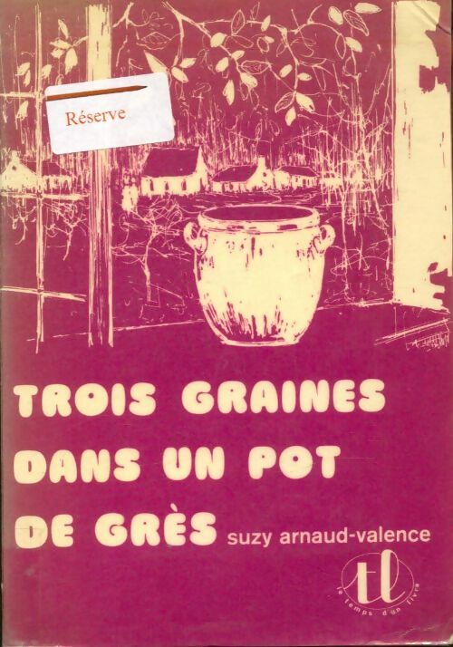 Livrenpoche : Trois graines dans un pot de grès - Arnaud-Valence Suzy - Livre
