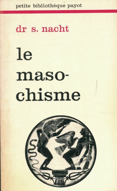 Le masochisme - Dr S. Nacht - Livre
