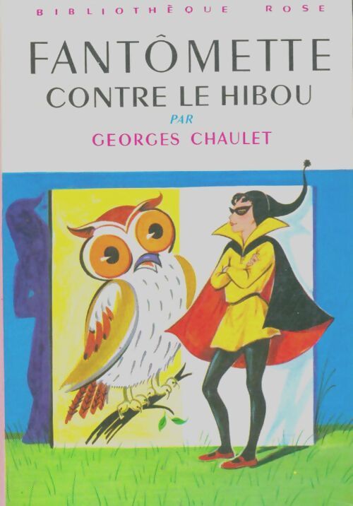 Fantômette contre le hibou - Georges Chaulet - Livre