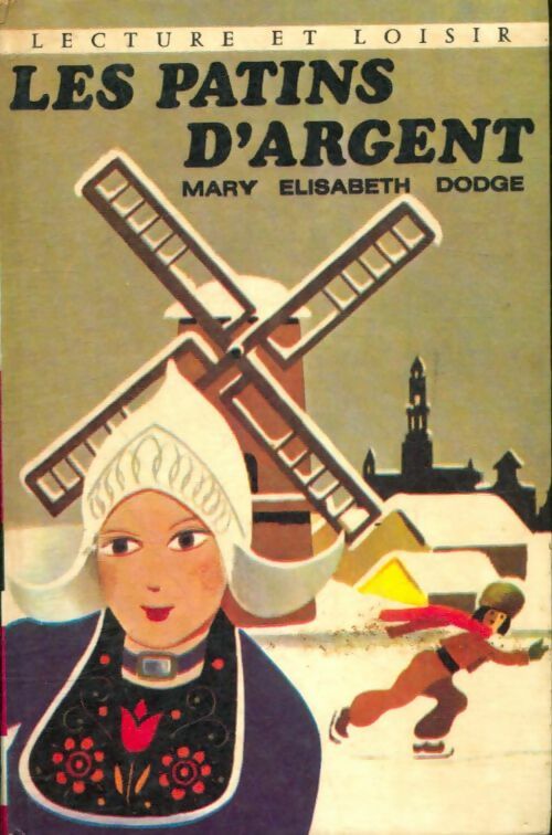 Livrenpoche : Les patins d'argent - Mary Mapes Dodge - Livre