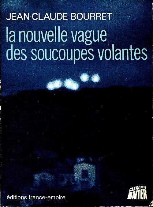 Livrenpoche : La nouvelle vague des soucoupes volantes - Bourret Jean-Claude - Livre