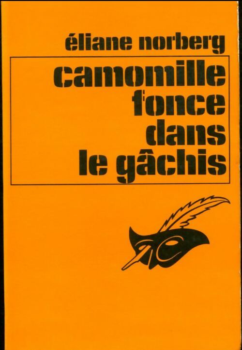 Livrenpoche : Camomille fonce dans le gâchis - Eliane Norberg - Livre