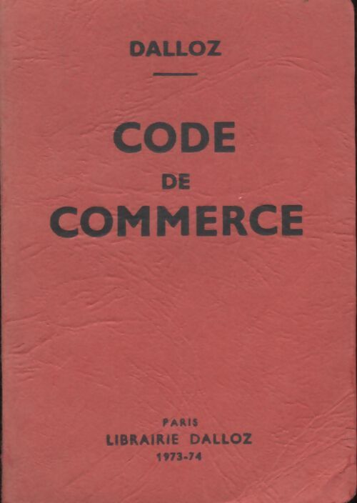 Code de commerce 1973-74 - Jean-Marie Pontier, Charles Debbasch - Livre