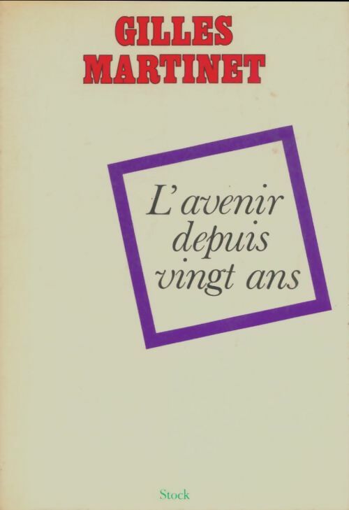 Livrenpoche : L avenir depuis vingt ans - Gilles Martinet - Livre