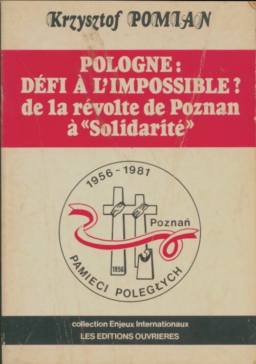 Livrenpoche : Pologne : Défi à l'impossible ? de la révolte de Poznan à "Solidarité" - Krzysztof Pomian - Livre