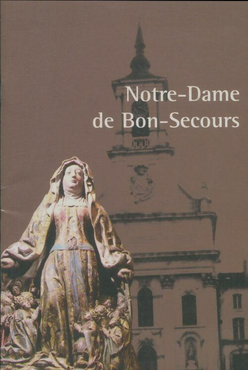Livrenpoche : Notre-Dame de Bon-Secours - Collectif - Livre