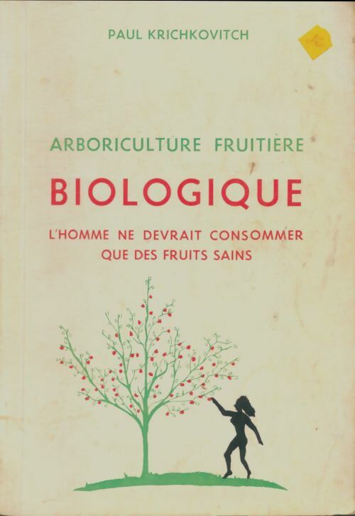 Livrenpoche : Artboriculture fruitière biologique - Paul Krichkovitch - Livre