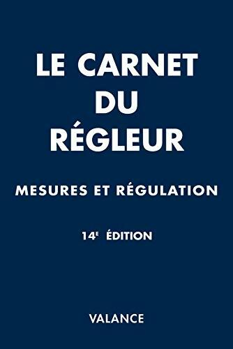 Livrenpoche : Le carnet du régleur : Mesures - régulation - Jean-Marie Valance - Livre