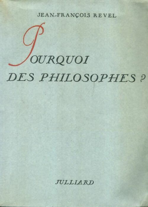Livrenpoche : Pourquoi des philosophes? - Jean-François Revel - Livre