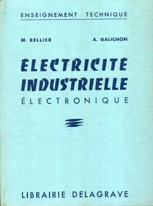 Livrenpoche : Électricité industrielle électronique - A. M.; Galichon - Livre