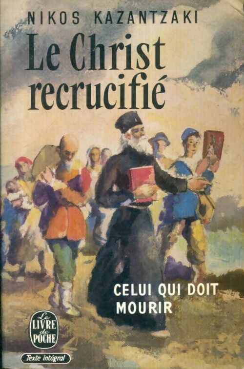 Livrenpoche : Le Christ recrucifié - Nikos Kazantzaki - Livre
