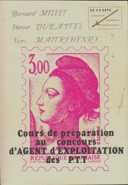 Livrenpoche : Cours de préparation au concours d'agent d'exploitation des P. T. T - Bernard Millet - Livre
