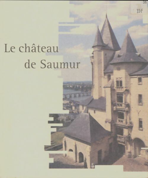 Livrenpoche : La château de Saumur - Collectif - Livre