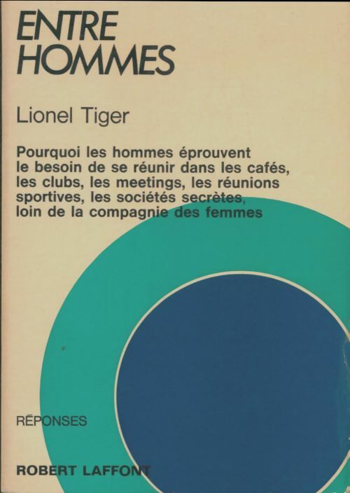 Livrenpoche : Entre hommes - Lionel Tiger - Livre
