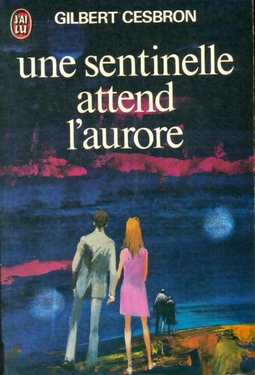 Livrenpoche : Une sentinelle attend l'aurore - Gilbert Cesbron - Livre