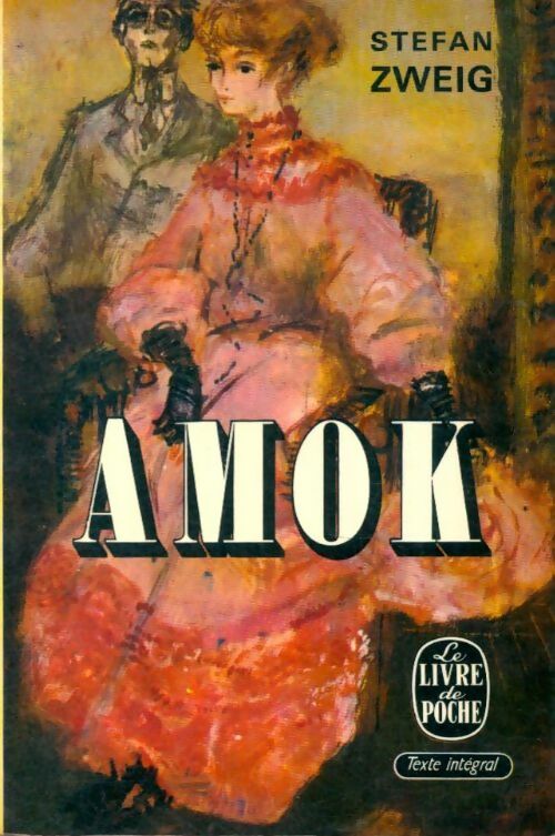 Livrenpoche : Amok - Stefan Zweig - Livre