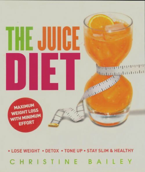 Livrenpoche : The juice diet - Christine Bailey - Livre