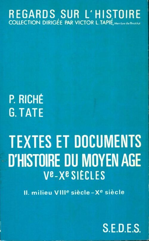 Livrenpoche : Textes et documents d'histoire du Moyen-Age ( Ve-Xe siècles ) Tome II : Milieu VIIIe siècle-Xe siècle - G. P.; Tate - Livre