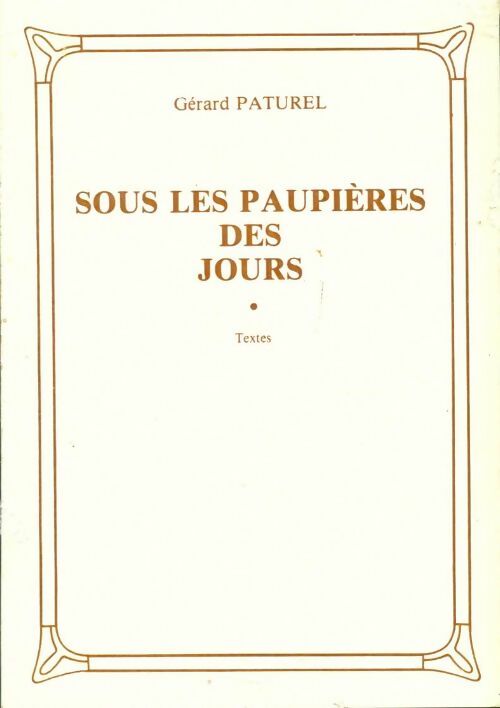 Livrenpoche : Sous les paupières des jours - Gérard Paturel - Livre