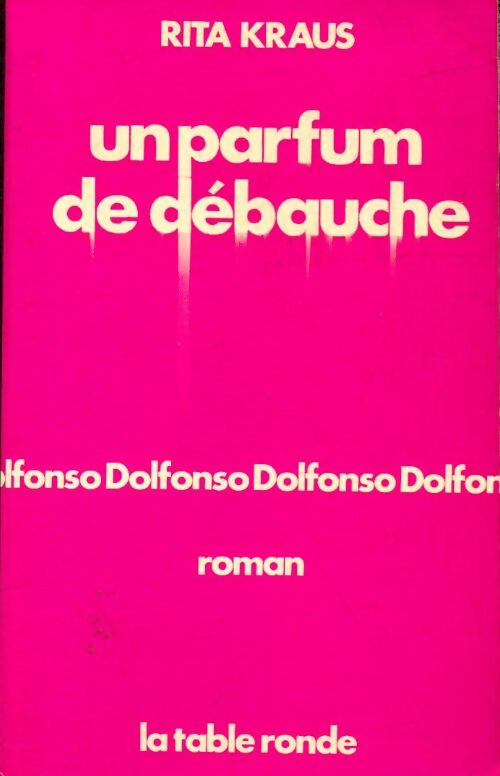 Livrenpoche : Un parfum de débauche - Rita Kraus - Livre