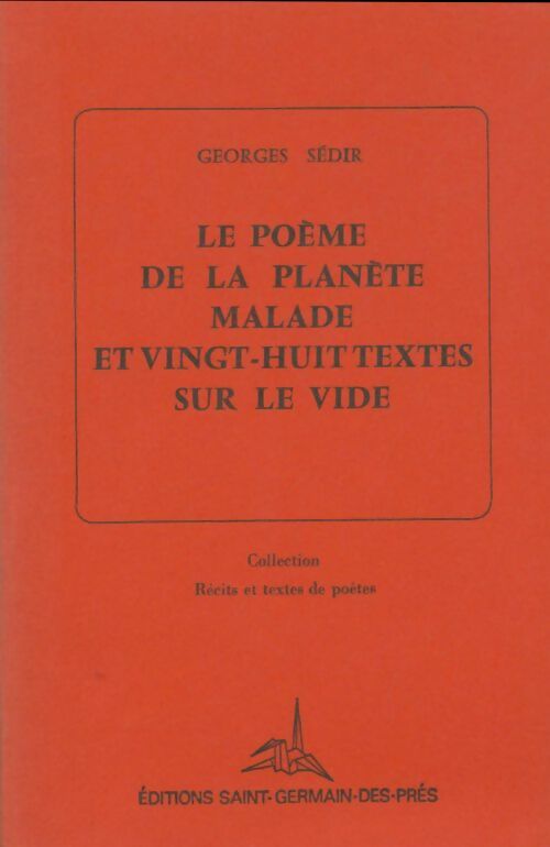 Livrenpoche : Le poème de la planète malade et vingt-huit textes sur le vide - Georges Sédir - Livre