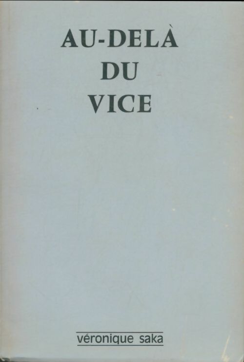 Livrenpoche : Au-delà du vice - Véronique Saka - Livre