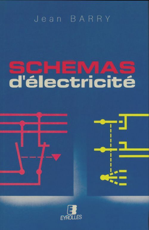 Livrenpoche : Schémas d'électricité - Jean Barry - Livre