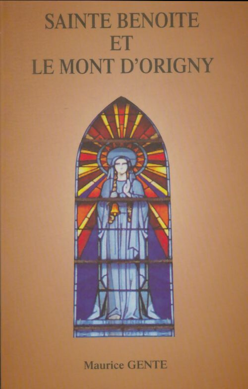 Livrenpoche : Sainte Benoite et le mont d'Origny - Maurice Gente - Livre