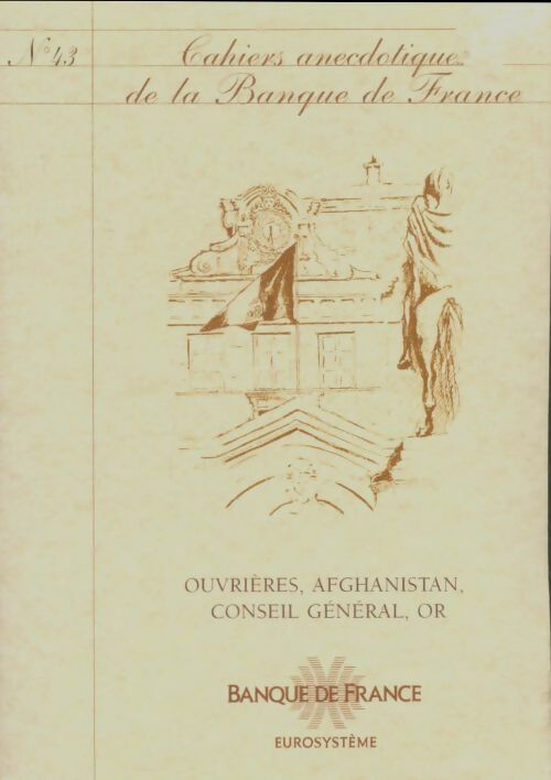 Livrenpoche : Cahiers anecdotiques de la banque de france n°43 : Ouvrières - Collectif - Livre