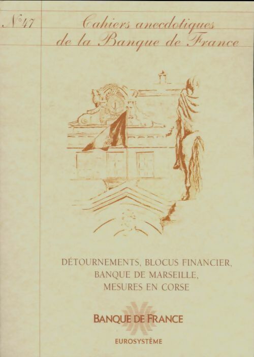 Livrenpoche : Cahiers anecdotiques de la banque de France n°47 - Collectif - Livre