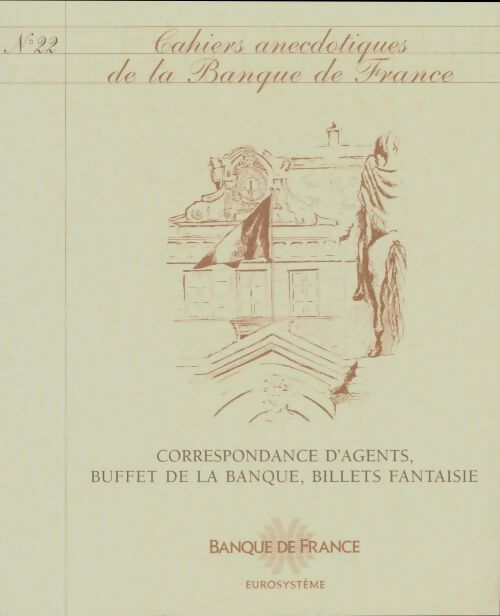 Livrenpoche : Cahiers anecdotiques de la banque de France n°22 : Correspondance d'agents - Collectif - Livre