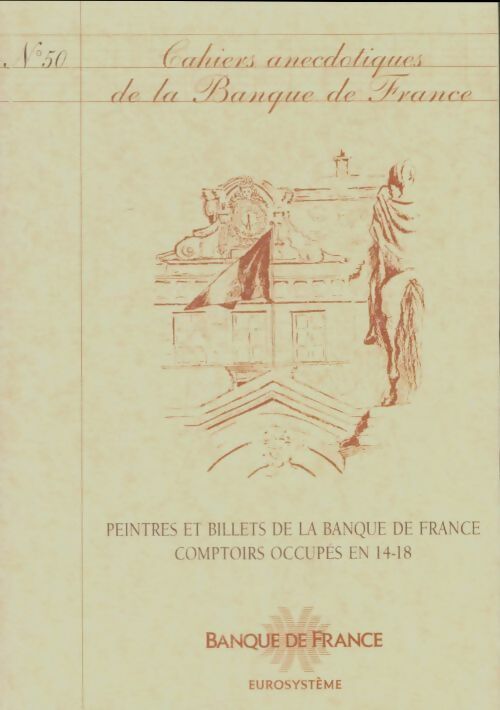 Livrenpoche : Cahiers anecdotiques de la banque de France n°50 : Peintres et billets - Collectif - Livre