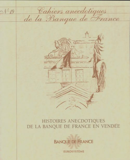 Livrenpoche : Cahiers anecdotiques de la banque de France n°19 - Collectif - Livre