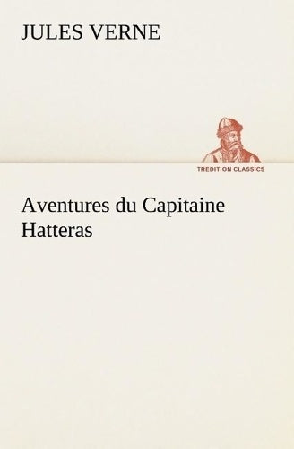 Livrenpoche : Aventures du Capitaine Hatteras - Jules Verne - Livre