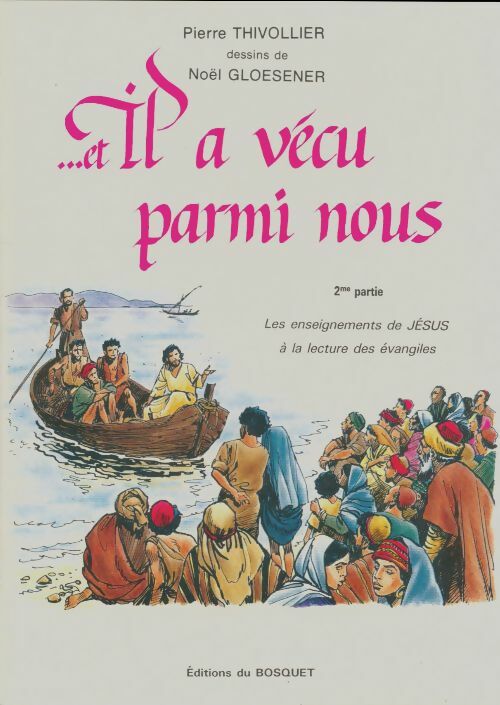 Livrenpoche : Et il a vécu parmi nous Tome II - Pierre Thivollier - Livre