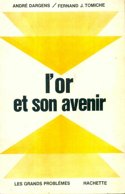 Livrenpoche : L'or et son avenir - Fernand J. André; Tomiche - Livre