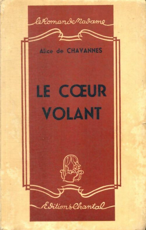 Livrenpoche : Le coeur volant - Alice De Chavannes - Livre
