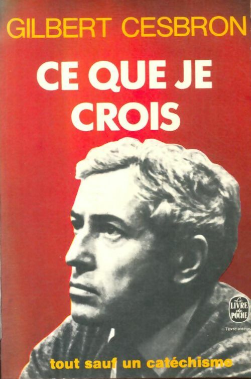 Livrenpoche : Ce que je crois - Gilbert Cesbron - Livre