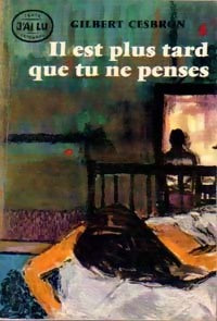 Livrenpoche : Il est plus tard que tu ne penses - Gilbert Cesbron - Livre