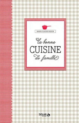Livrenpoche : LA BONNE CUISINE DE FAMILLE - Marie-Claude Bisson - Livre